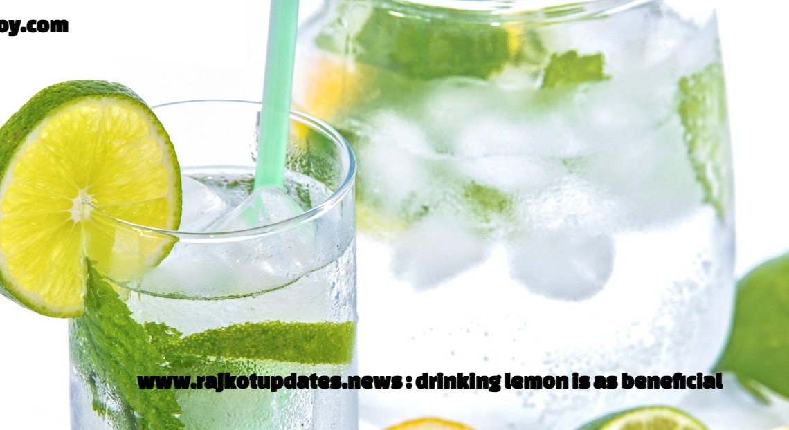 www.rajkotupdates.news : drinking lemon is as beneficial