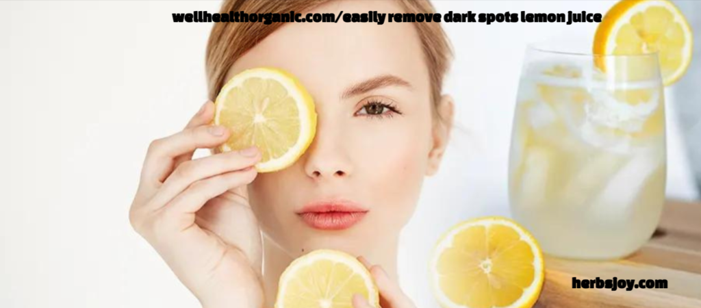 wellhealthorganic.com/easily-remove-dark-spots-lemon-juice