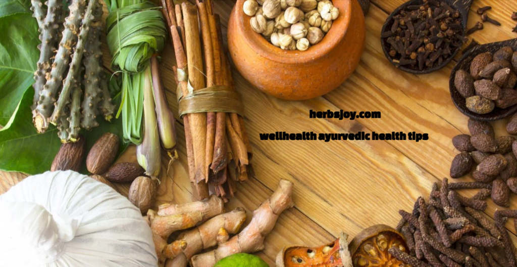 wellhealth ayurvedic health tips