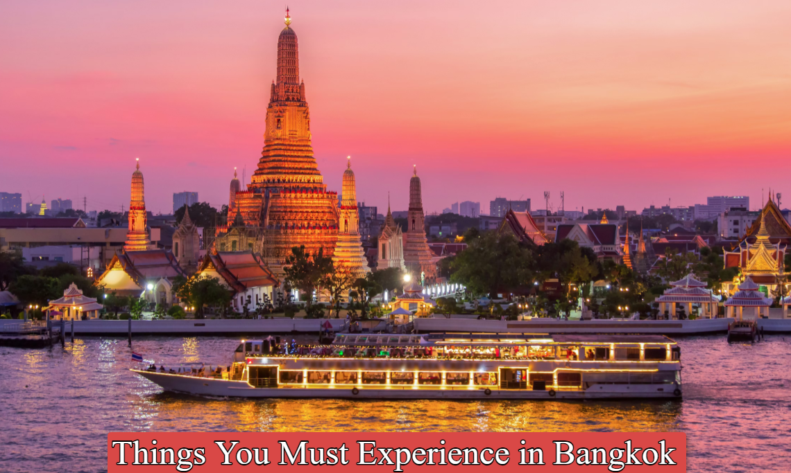 Things You Must Experience in Bangkok